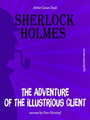 cover image of The Adventure of the Illustrious Client